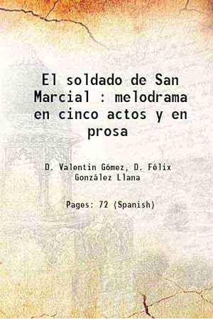 Imagen del vendedor de El soldado de San Marcial : melodrama en cinco actos y en prosa Volume v. 235, no. 13 1894 a la venta por Gyan Books Pvt. Ltd.