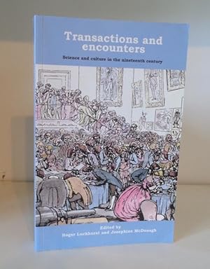 Seller image for Transactions and Encounters: Science and Culture in the Nineteenth Century for sale by BRIMSTONES