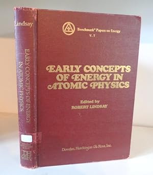 Seller image for Early Concepts of Energy in Atomic Physics : Benchmark Papers on Energy 7 for sale by BRIMSTONES