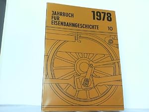 Bild des Verkufers fr Jahrbuch fr Eisenbahngeschichte Band 10 - 1978. zum Verkauf von Antiquariat Ehbrecht - Preis inkl. MwSt.