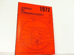 Image du vendeur pour Jahrbuch fr Eisenbahngeschichte Band 5 - 1972. mis en vente par Antiquariat Ehbrecht - Preis inkl. MwSt.