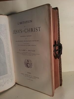 L'imitation De Jesus-Christ. Nouvelle Edition Avec Des Reflexions, Des Practiques Nouvelles et De...