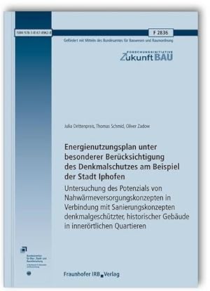 Immagine del venditore per Energienutzungsplan unter besonderer Bercksichtigung des Denkmalschutzes am Beispiel der Stadt Iphofen.: Untersuchung des Potenzials von . (Forschungsinitiative Zukunft Bau) venduto da Versandbuchhandlung Kisch & Co.