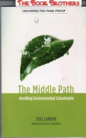 The Middle Path :Avoiding Environmental Catastrophe