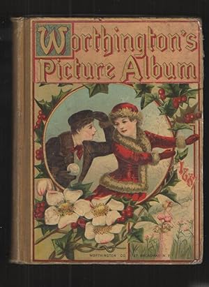 Worthington's Picture Album A Series of Interesting Stories, Original Poems, Biographies, Natural...