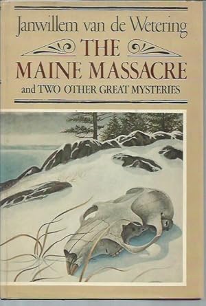 Image du vendeur pour The Maine Massacre and Two Other Great Mysteries (The Maine Massacre, Tumbleweed & The Coprse on the Dike) mis en vente par Bookfeathers, LLC