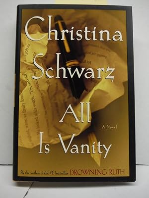 All Is Vanity: A Novel; Inscribed