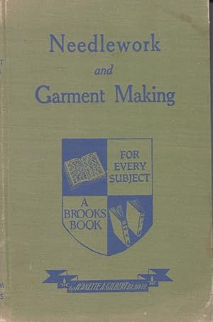 Seller image for NEEDLEWORK AND GARMENT MAKING .Stichery , Garment Making ,Crochet & Knitting for sale by A&F.McIlreavy.Buderim Rare Books