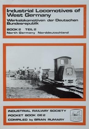 INDUSTRIAL LOCOMOTIVES OF WEST GERMANY - BOOK 2 - NORTH GERMANY