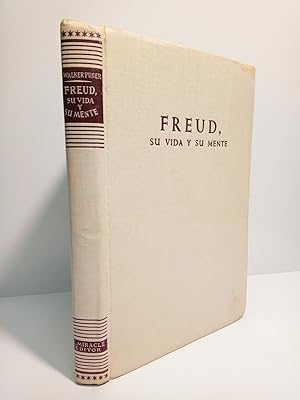 Seller image for Freud, su vida y su mente / Con un estudio preliminar titulado: Freud redivivus! por el Dr. Ramn Sarr for sale by Librera Miguel Miranda