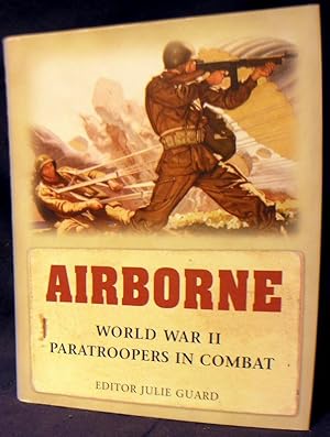 Airborne: World War II Paratroopers in combat (General Military)