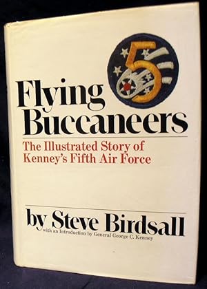 Flying Buccaneers : Illustrated Story of Kenney's Fifth Air force