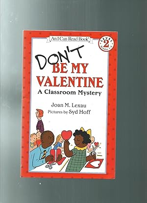 Seller image for Don't Be My Valentine: A Classroom Mystery (I Can Read Book 2) for sale by ODDS & ENDS BOOKS