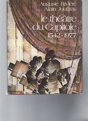 Le Théâtre du Capitole : 1542 -1977