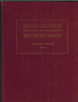 Santa Gertrudis Breeders International Recorded Herds, Volume Three 1966