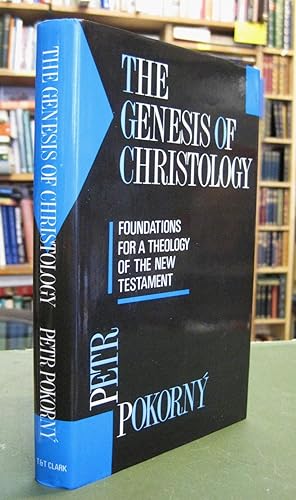 Bild des Verkufers fr The Genesis of Christology - Foundations for a Theology of the New Testament zum Verkauf von Edinburgh Books