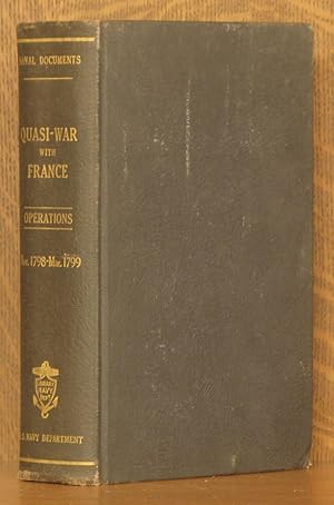 Seller image for NAVAL DOCUMENTS RELATED TO THE QUASI-WAR BETWEEN THE UNITED STATES AND FRANCE - NAVAL OPERATIONS FROM NOVEMBER 1798 TO MARCH 1799 [ VOLUME 2 OF A SEVEN VOLUME SERIES] for sale by Andre Strong Bookseller