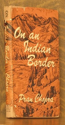 Seller image for ON AN INDIAN BORDER for sale by Andre Strong Bookseller