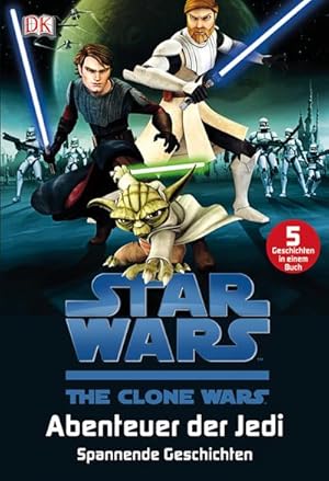 Bild des Verkufers fr Star Wars(TM) The Clone Wars(TM) Abenteuer der Jedi: Spannende Geschichten : Spannende Geschichten. 5 Geschichten in einem Buch zum Verkauf von AHA-BUCH