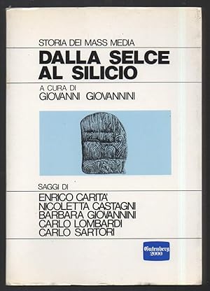 Seller image for DALLA SELCE AL SILICIO (1984) for sale by Invito alla Lettura