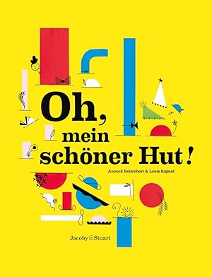 Imagen del vendedor de Oh, mein schner Hut!: Ein Pop-up Bilderbuch a la venta por artbook-service