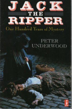 JACK THE RIPPER One Hundred Years of Mystery