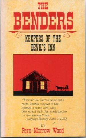 THE BENDERS Keepers of the Devil's Inn