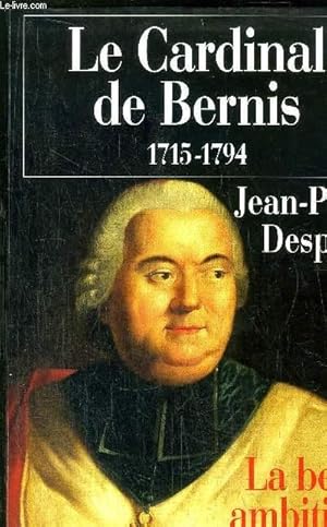 Image du vendeur pour LE CARDINAL DE BERNIS 1715-1794 mis en vente par Le-Livre