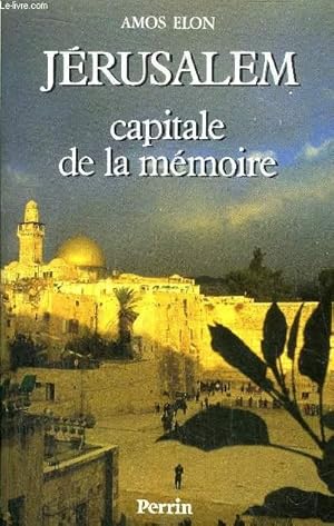 Seller image for JERUSALEM - CAPITALE DE LA MEMOIRE for sale by Le-Livre