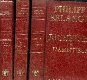 Seller image for RICHELIEU - 3 VOLUMES -TOME I+II+III - L'AMBITIEUX - LE REVOLUTIONNAIRE - LE DICTATEUR for sale by Le-Livre