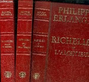 Immagine del venditore per RICHELIEU - 3 VOLUMES -TOME I+II+III - L'AMBITIEUX - LE REVOLUTIONNAIRE - LE DICTATEUR venduto da Le-Livre