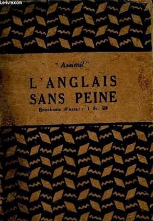 Seller image for L'ANGLAIS SANS PEINE - mthode Assimil for sale by Le-Livre