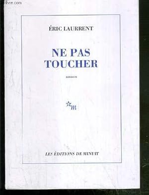 Bild des Verkufers fr NE PAS TOUCHER - ENVOI DE L'AUTEUR zum Verkauf von Le-Livre