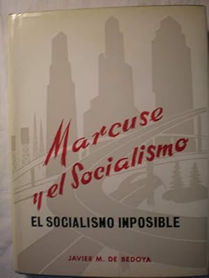 Imagen del vendedor de Marcuse y el socialismo. El socialismo imposible a la venta por Librera Antonio Azorn