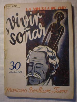 Imagen del vendedor de Vivir y soar. La Novela de Hoy Num. 500 - Ao X - 18 de Diciembre de 1931 a la venta por Librera Antonio Azorn