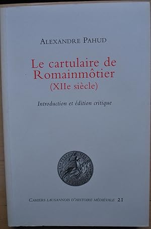 Le cartulaire de Romainmôtier (XIIe siècle)