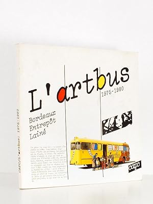 Image du vendeur pour L'artbus , 1975 - 1980 ( CAPC , Centre d'arts plastiques contemporains, Bordeaux ) mis en vente par Librairie du Cardinal