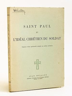 Saint Paul et l'idéal chrétien du Soldat. Esquisse d'une spiritualité adapté au milieu militaire.