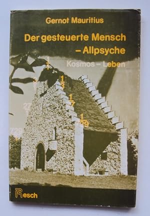 Seller image for Der gesteuerte Mensch - Allpsyche. Kosmos - Leben. for sale by Der Buchfreund