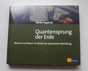 Seller image for Quantensprung der Erde. Mensch und Natur im Wirbel der planetaren Wandlung. for sale by Der Buchfreund
