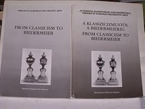 From Classicism to Biedermeier [Two Volumes: Text and Illustrations]