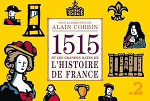 Image du vendeur pour 1515 et les grandes dates de l'histoire de France mis en vente par Chapitre.com : livres et presse ancienne