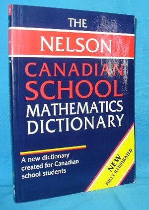 The Nelson Canadian School Mathematics Dictionary