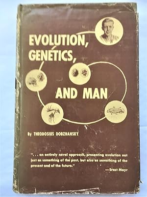 EVOLUTION, GENETICS AND MAN