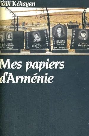 Image du vendeur pour MES PAPIERS D'ARMENIE COLLECTION REGARDS CROISES mis en vente par Le-Livre