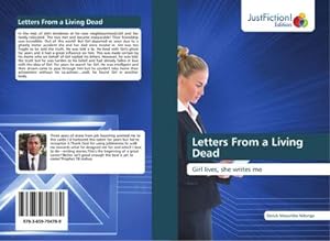 Immagine del venditore per Letters From a Living Dead : Girl lives, she writes me venduto da AHA-BUCH GmbH