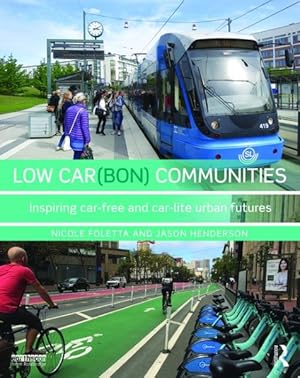 Seller image for Low Carbon Communities : Inspiring Car-Free and Car-Lite Urban Futures for sale by GreatBookPrices
