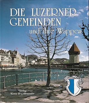 Die Luzerner gemeinden und ihre Wappen