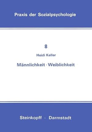 Seller image for Mnnlichkeit, Weiblichkeit. (=Praxis der Sozialpsychologie; Band 8). for sale by Antiquariat Thomas Haker GmbH & Co. KG