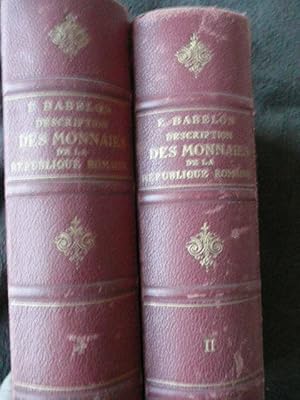 Description historique et chronologique des Monnaies de la Republique romaine vulgairement appelé...